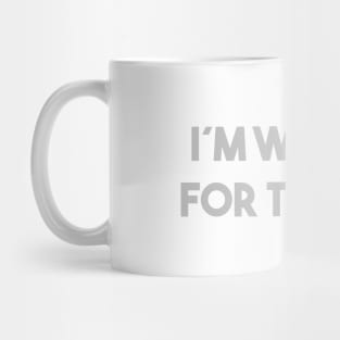 I´m Waiting For The Man, silver Mug